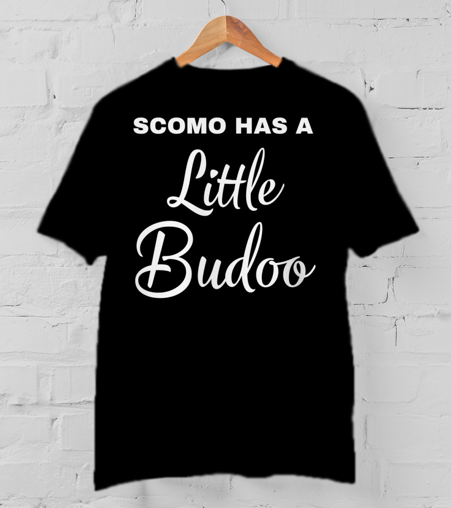 Scomo Has A Little Budoo T-Shirt