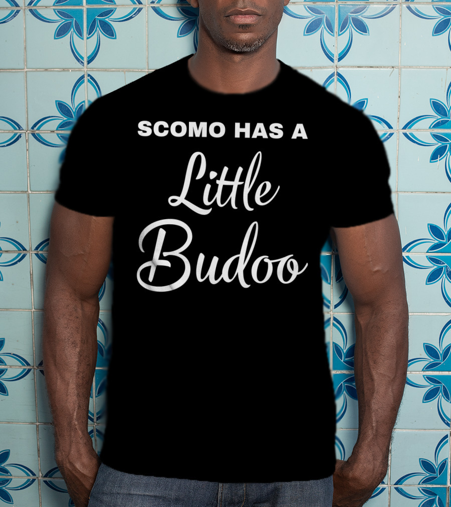 Scomo Has A Little Budoo T-Shirt