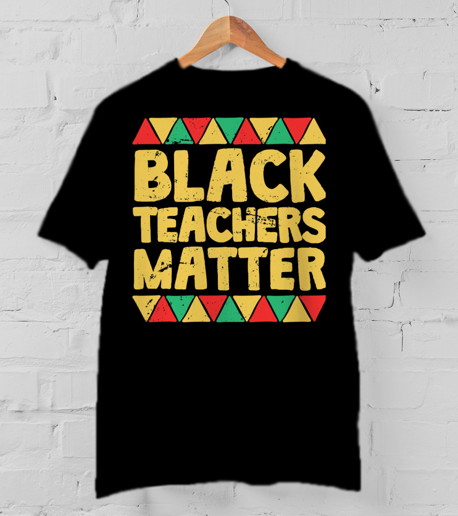 Black Teachers Matter History Month African Colors T-Shirt