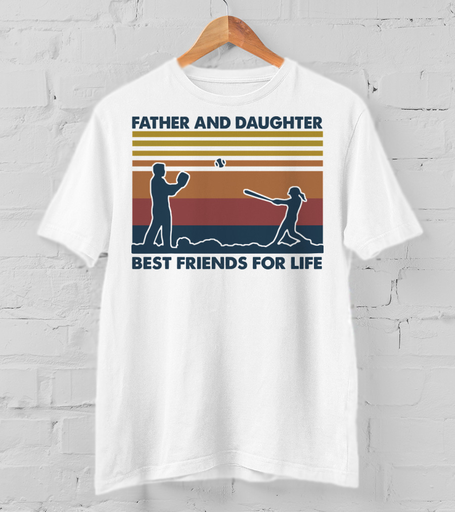 Father And Daughter Best Friends For Life Softball T-Shirt