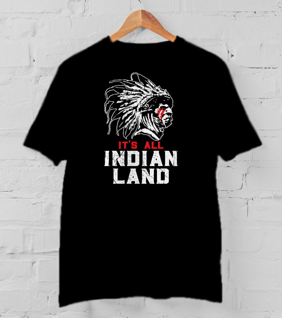 Native American It's All Indian Land T-Shirt