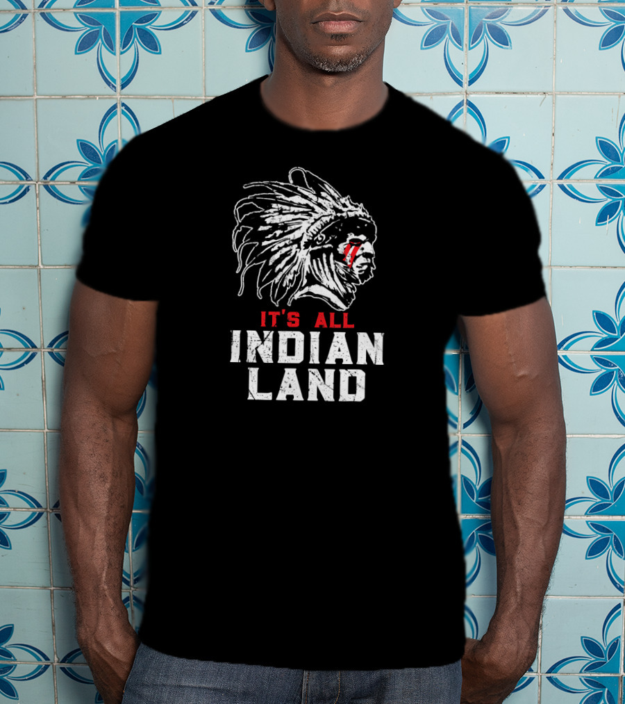 Native American It's All Indian Land T-Shirt