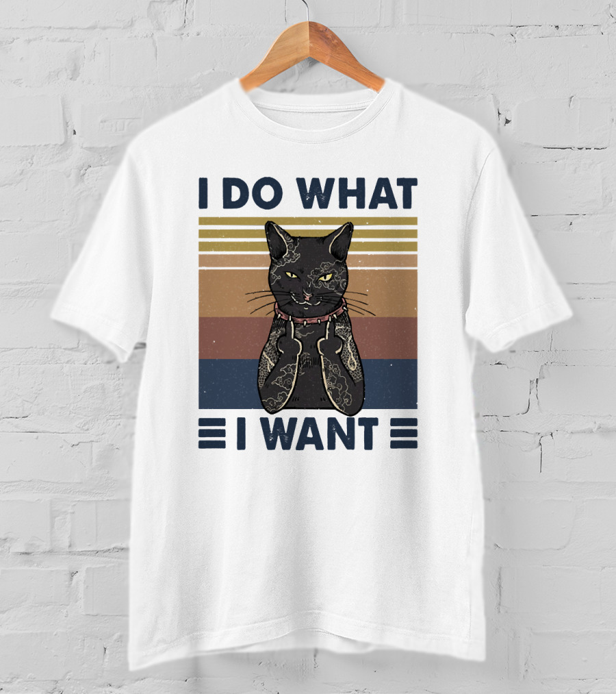 I Do What I Want Cool Cat T-Shirt