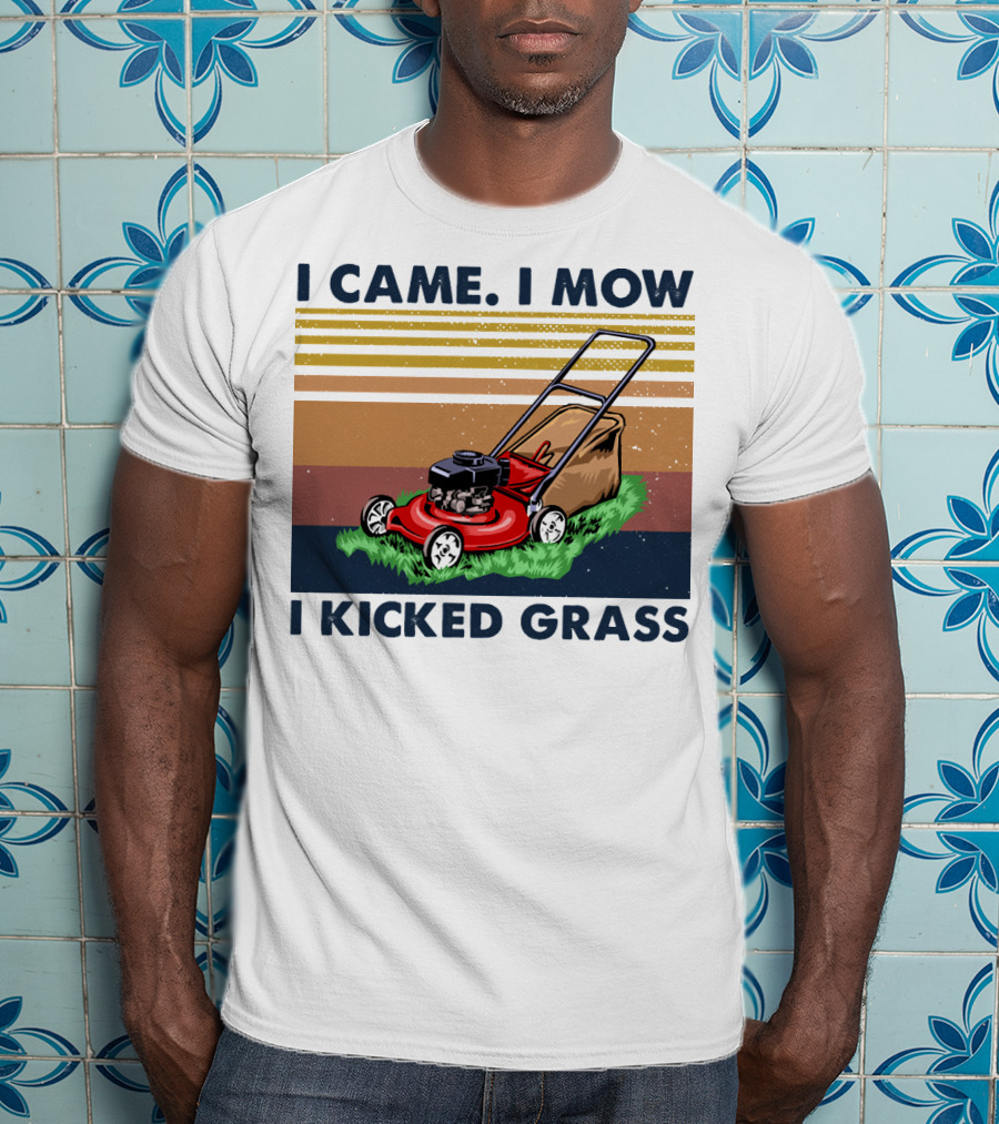 I Came I Mow I Kicked Grass T-Shirt