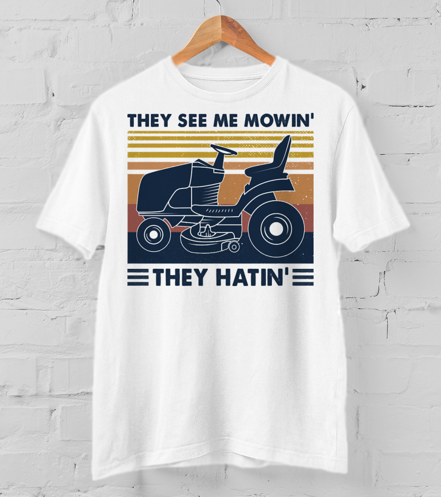They See Me Mowin' They Hatin' Lawn Mower Retro Stripe T-Shirt