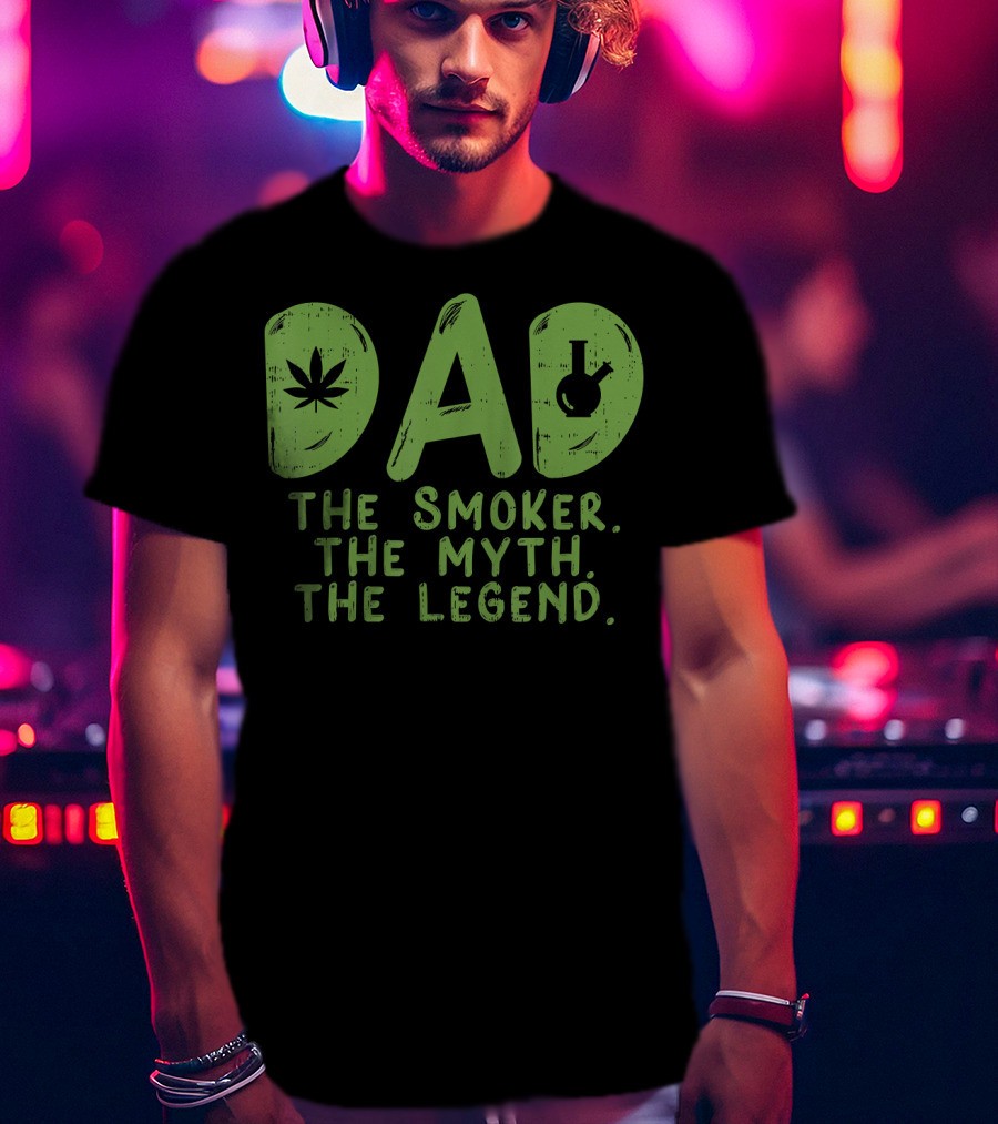 Dad The Smoker The Myth The Legend T-Shirt