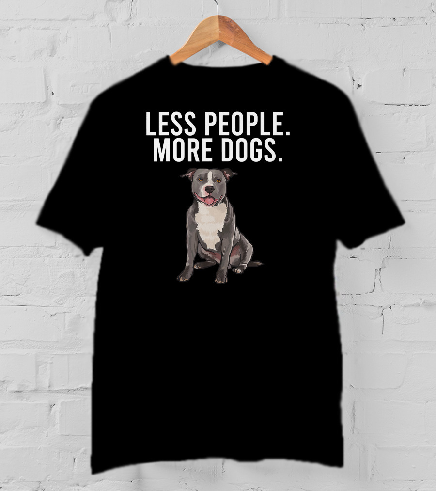 Less People More Dogs Staffordshire Bull Terrier T-Shirt