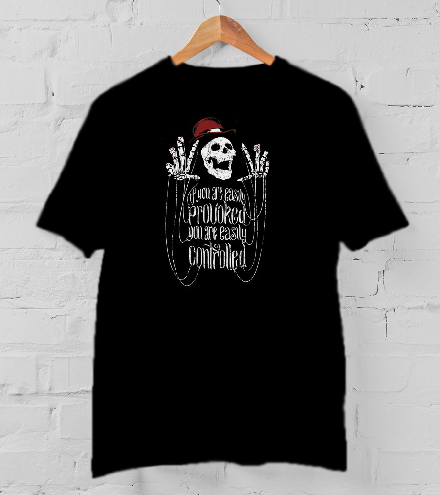 If You Are Easily Provoked You Are Easily Controlled Skeleton Puppet Strings Red Hat T-Shirt