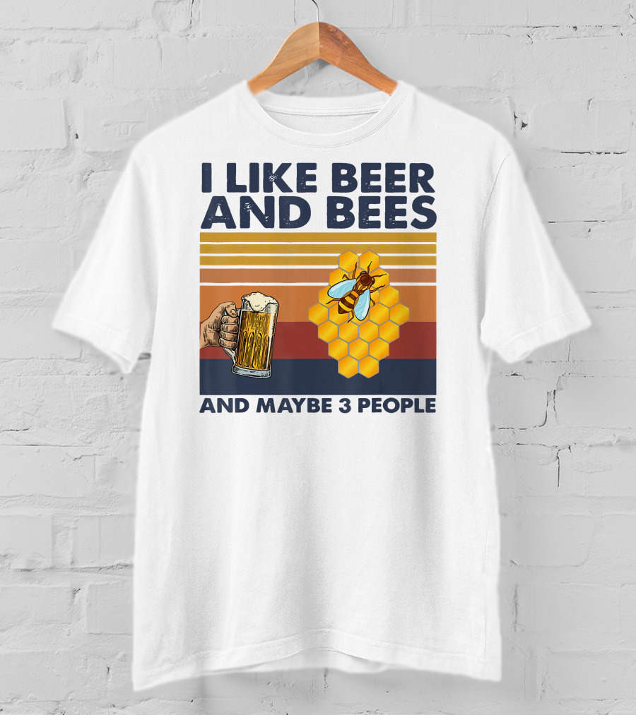 I Like Beer And Bees Honeycomb Maybe 3 People T-Shirt