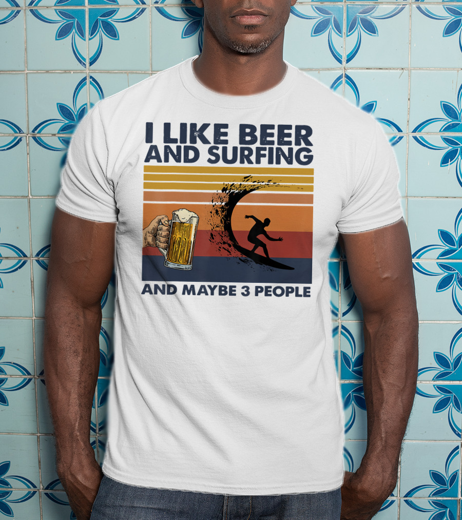 I Like Beer And Surfing And Maybe 3 People Retro Surfboard Wave Beer Glass T-Shirt