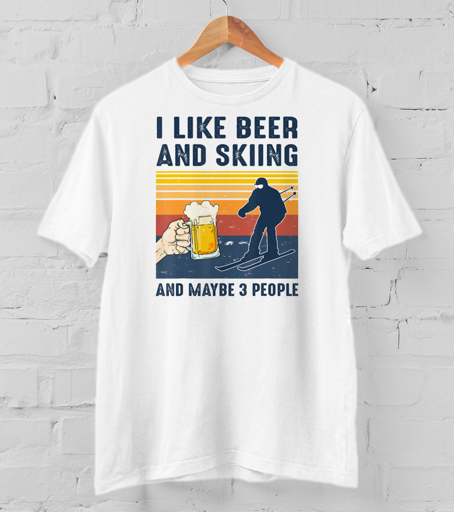 I Like Beer And Skiing And Maybe 3 People Retro Sunset Ski T-Shirt