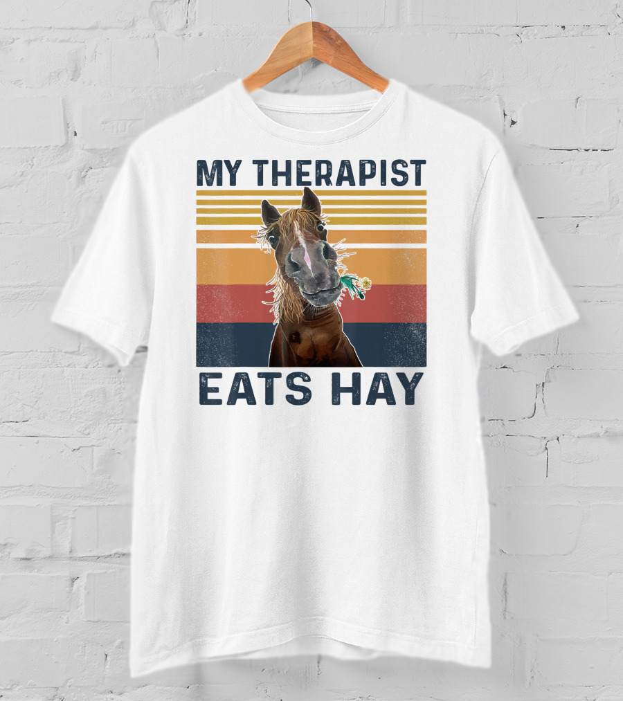 My Therapist Eats Hay Funny Horse Lover Retro Stripes T-Shirt