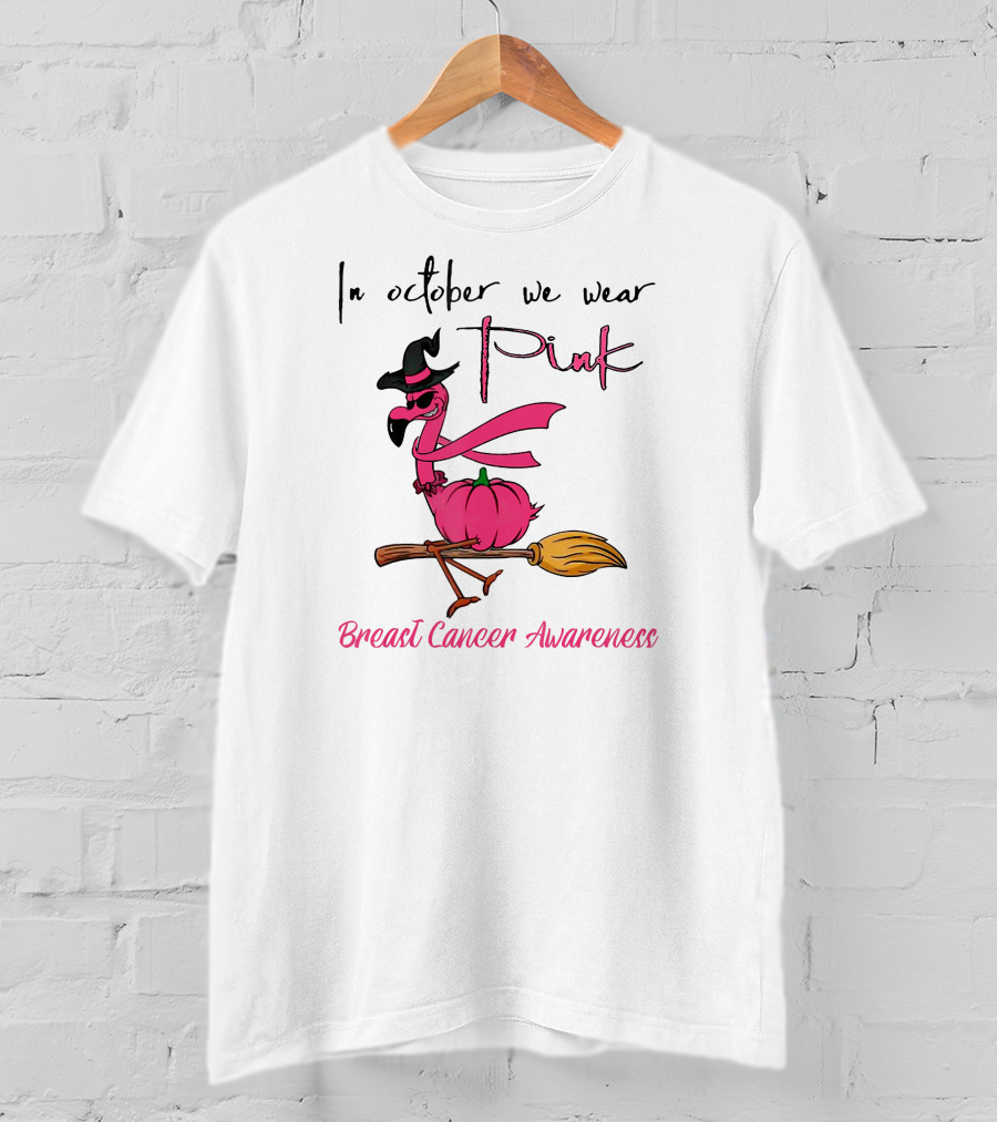 In October We Wear Pink Flamingo Riding Brush Breast Cancer Awareness T-Shirt