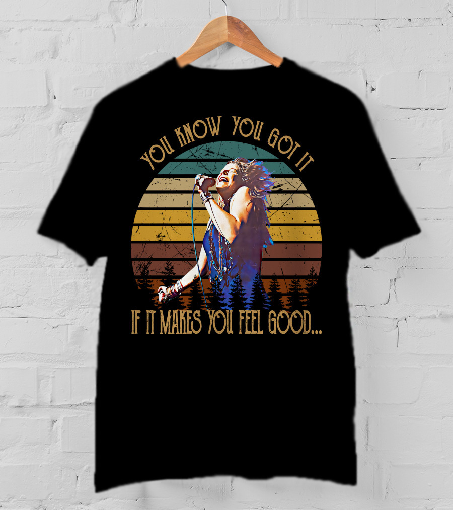 You Know You Got It If It Makes You Feel Good Janis Joplin Retro Sunset Forest T-Shirt