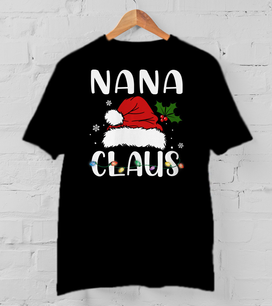Nana Claus Santa Hat Holly Lights Snowflakes T-Shirt