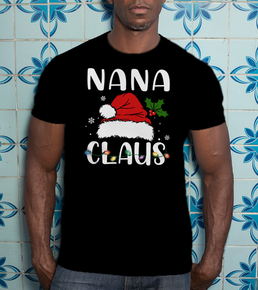 Nana Claus Santa Hat Holly Lights Snowflakes T-Shirt
