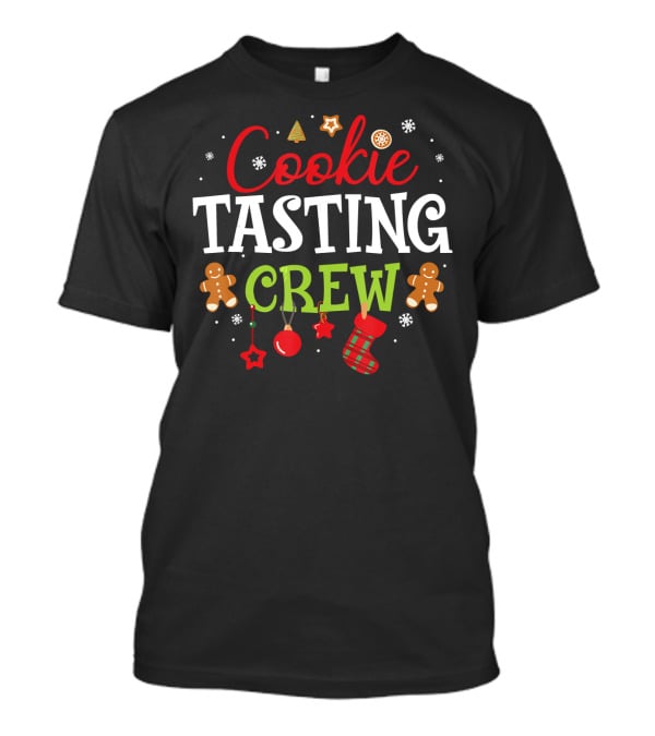 Cookie Tasting Crew Gingerbread Ornament Snowflakes Christmas Baking T-Shirt