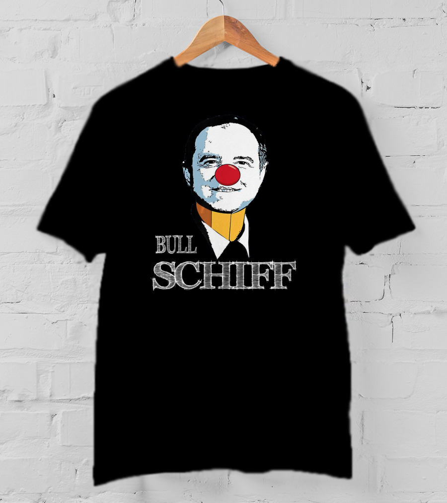 Bull Schiff Clown Parody Featuring U.S Representative Adam Schiff T-Shirt