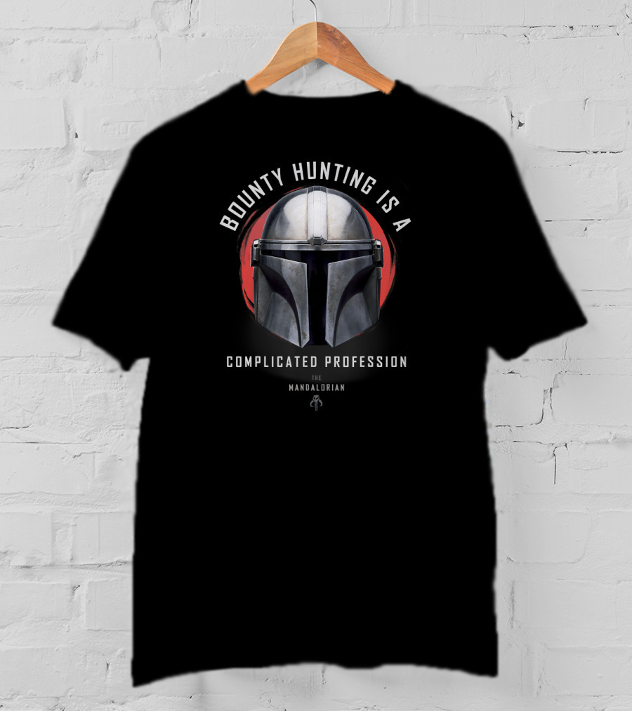 Bounty Hunting Is A Complicated Profession The Mandalorian T-Shirt