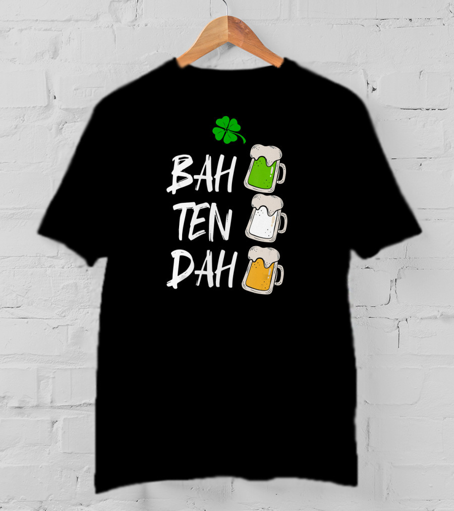BAH TEN DAH St Patrick's Day Clover Beer Mugs T-Shirt