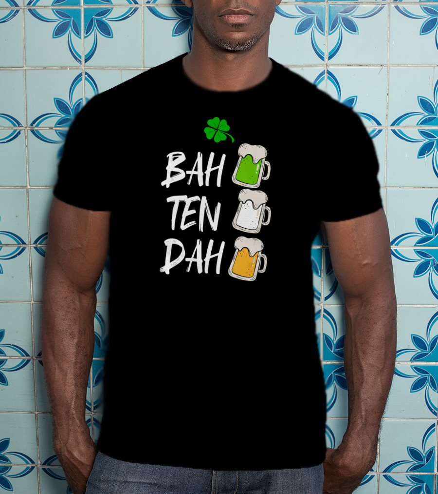 BAH TEN DAH St Patrick's Day Clover Beer Mugs T-Shirt