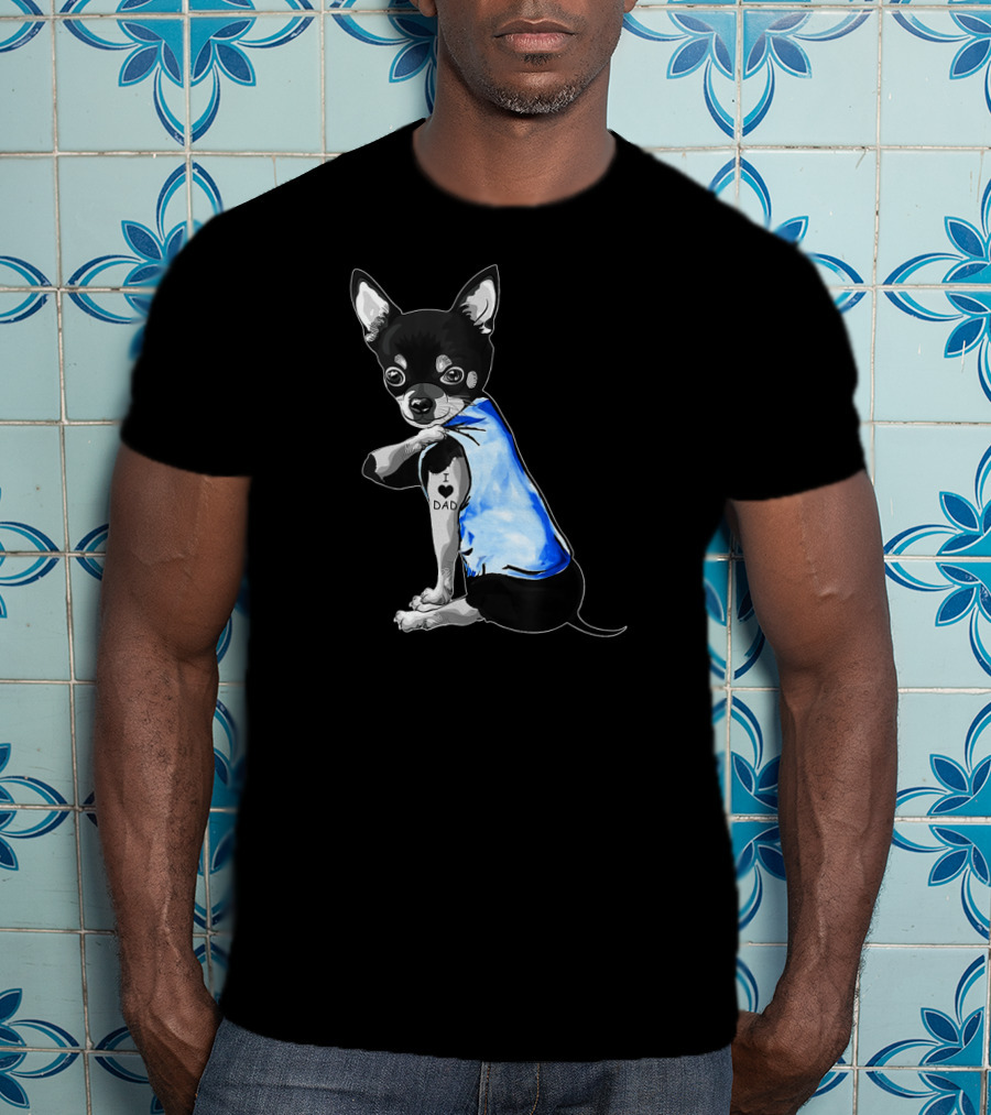 Father's Day Chihuahua I Love Dad Tattoo Dog T-Shirt