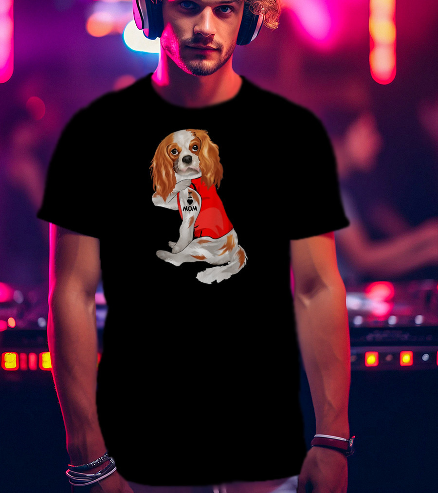 I Love Mom Funny Cavalier King Charles Spaniel Tattoo T-Shirt