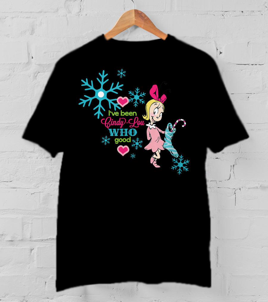 I've Been Cindy Lou Who Good Snowflake Candy Cane T-Shirt