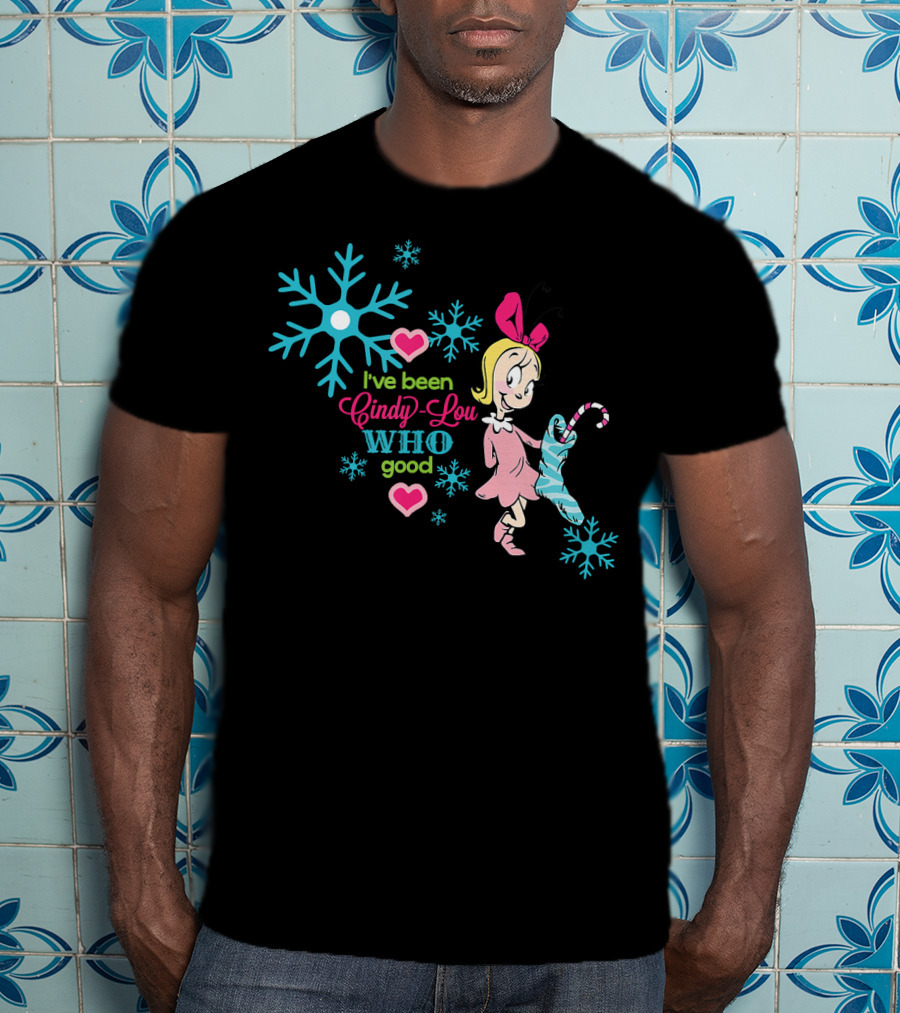 I've Been Cindy Lou Who Good Snowflake Candy Cane T-Shirt