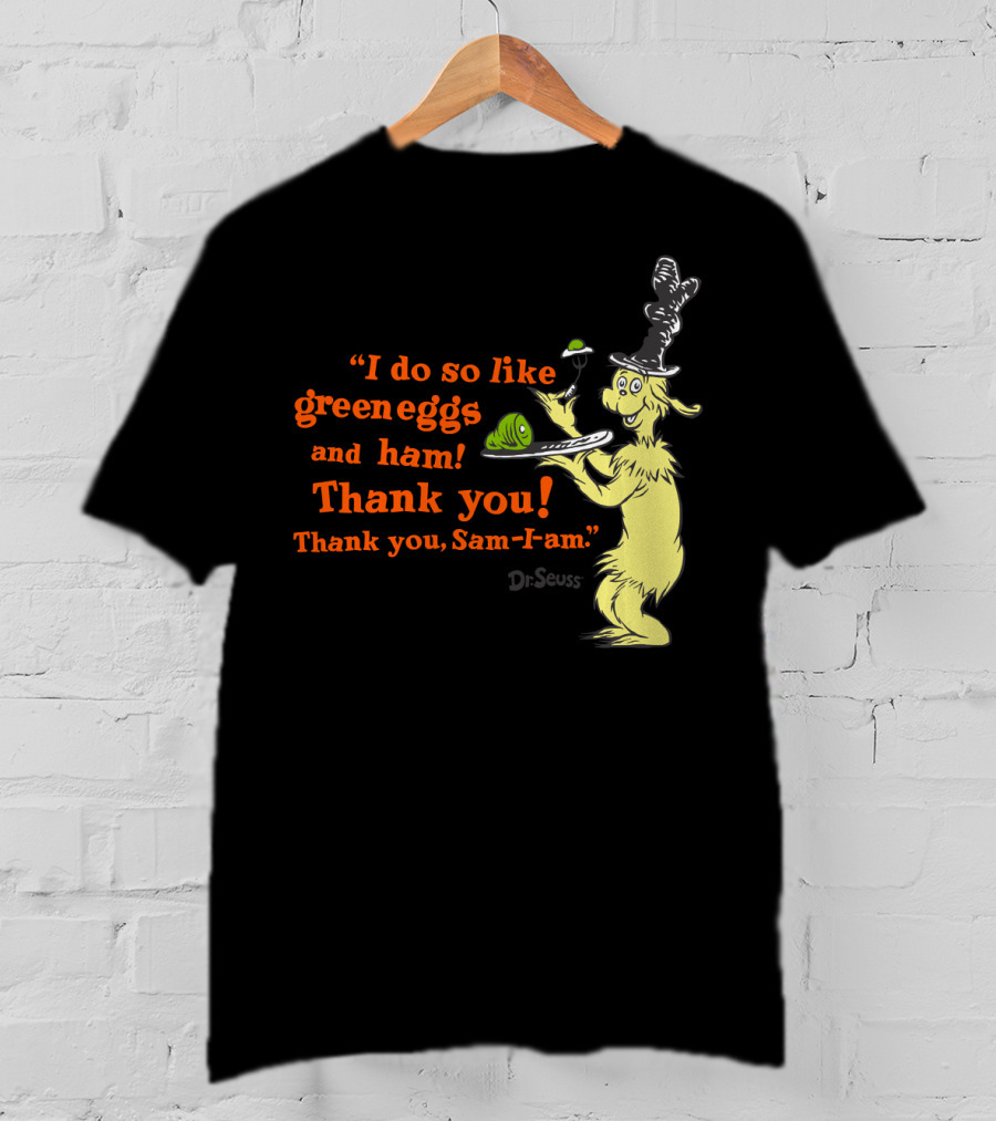 Dr. Seuss I Do So Like Green Eggs And Ham Thank You Sam-I-Am T-Shirt