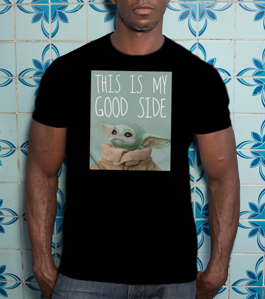 The Mandalorian The Child This Is My Good Side Star Wars T-Shirt