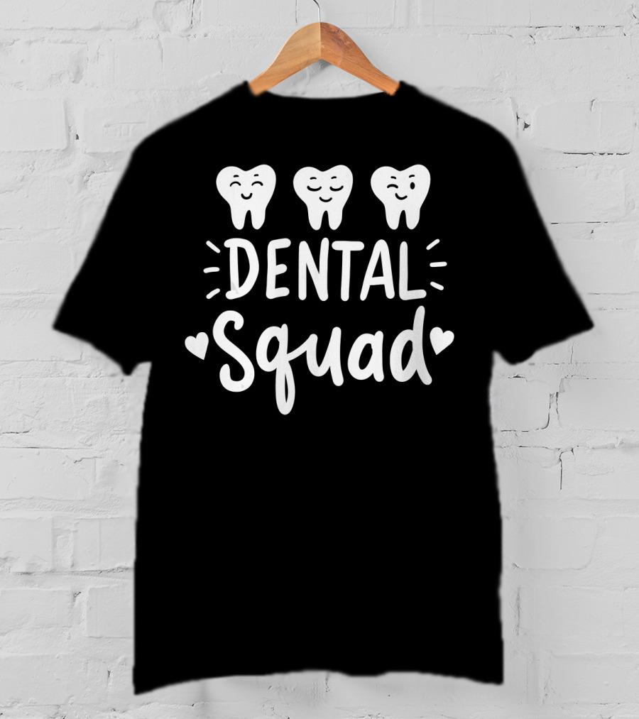 Dental Squad Dental Assistant Dentist Hygienist Dentistry T-Shirt
