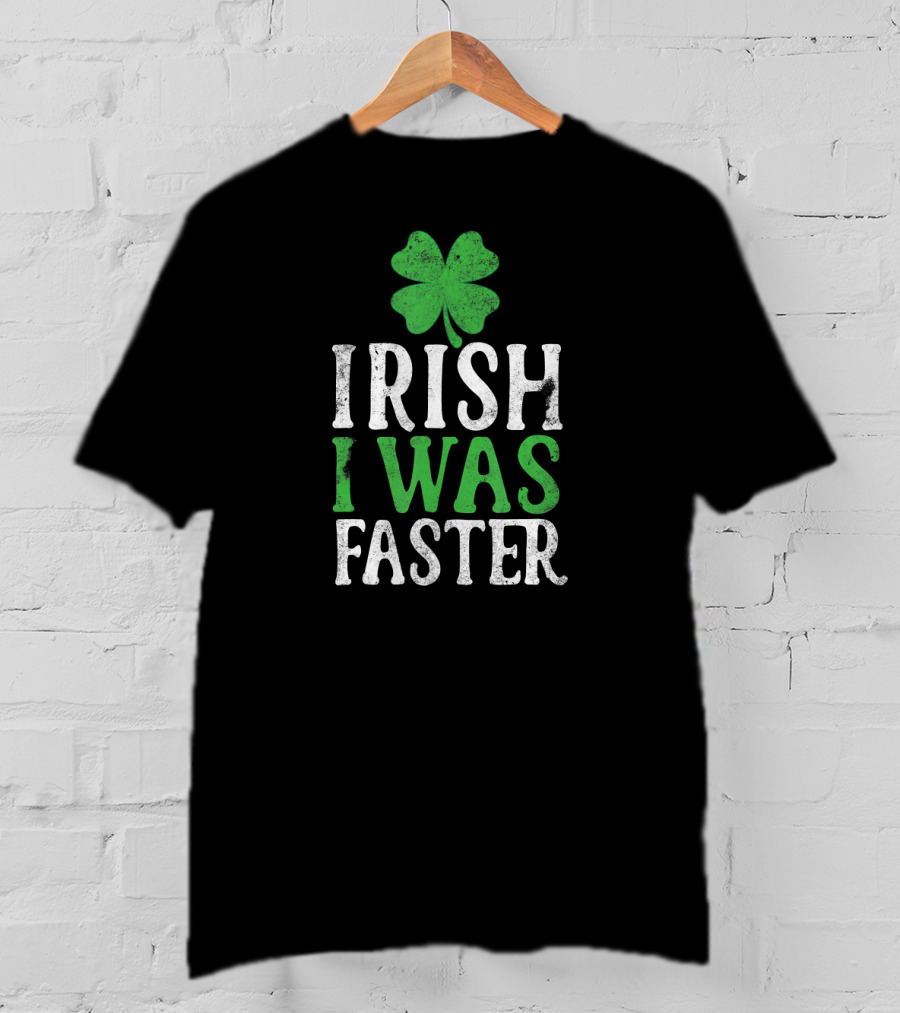 Irish I Was Faster Patrick's Day Shamrock Running T-Shirt