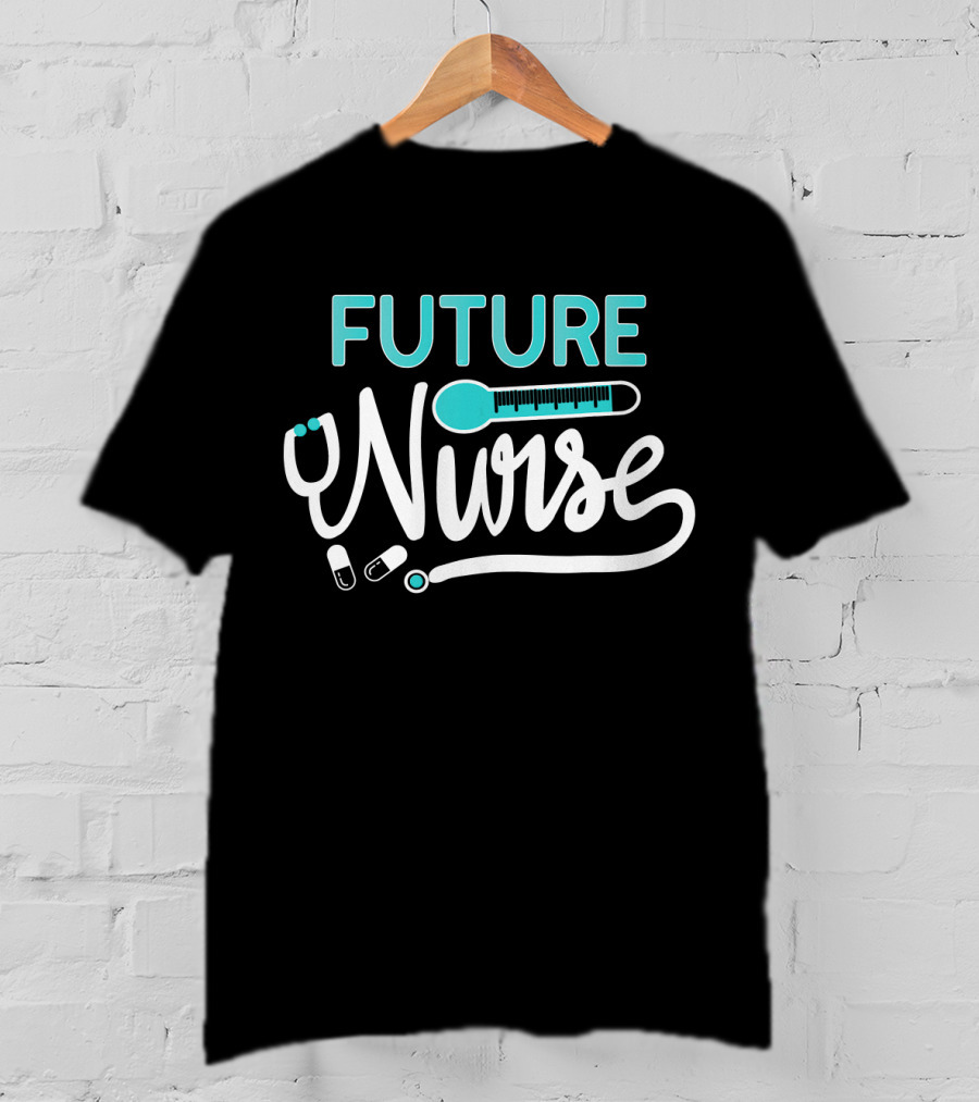 Future Nurse Stethoscope And Syringe With Pills T-Shirt