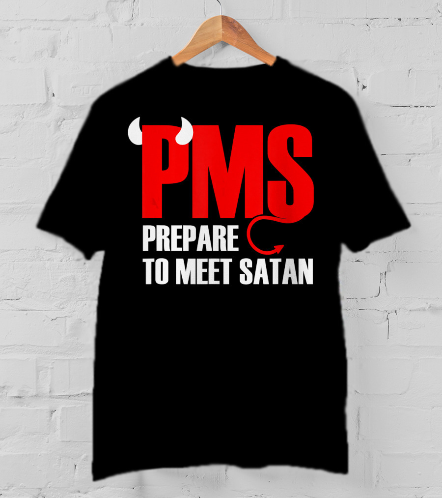 PMS Prepare To Meet Satan Devil Horns Tail T-Shirt