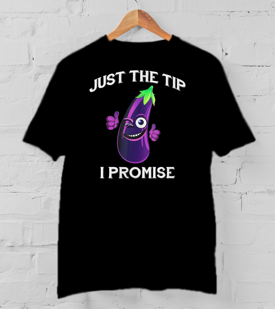 Just The Tip I Promise Eggplant Emoji Winking Thumbs Up T-Shirt