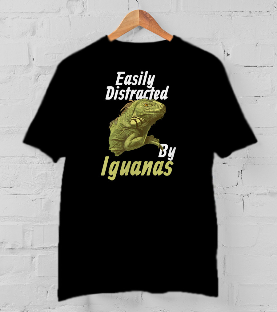Easily Distracted By Iguanas T-Shirt