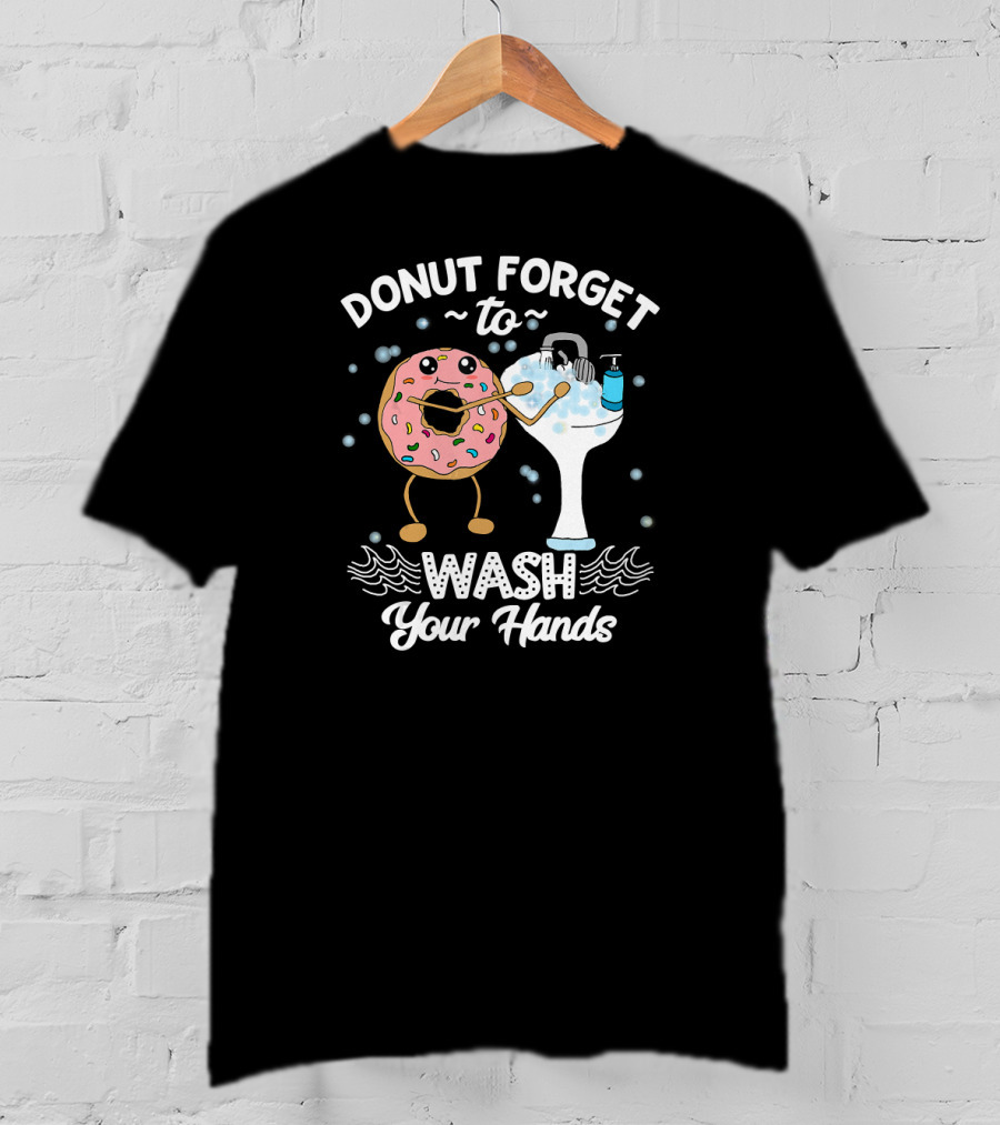 Donut Forget To Wash Your Hands Cute Cartoon Hygiene Message T-Shirt