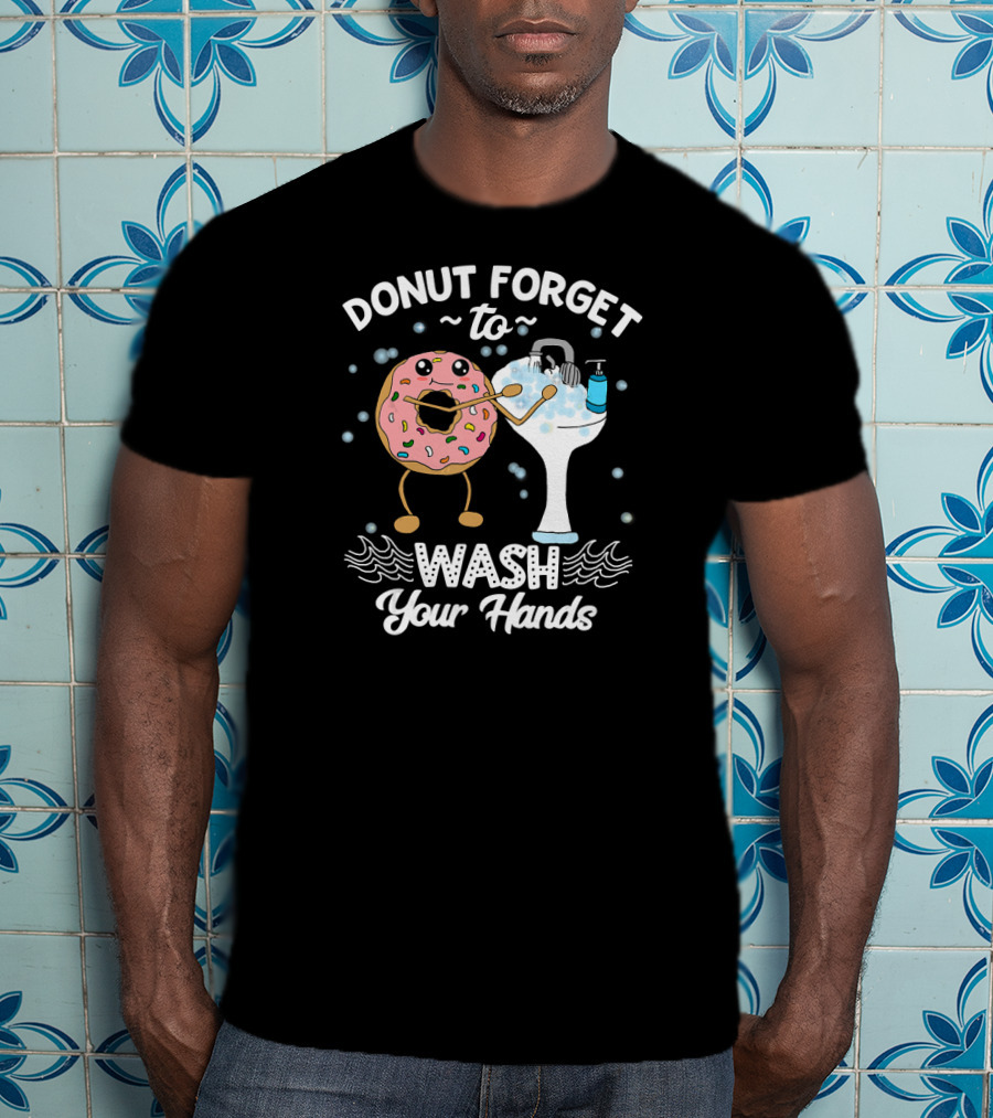 Donut Forget To Wash Your Hands Cute Cartoon Hygiene Message T-Shirt