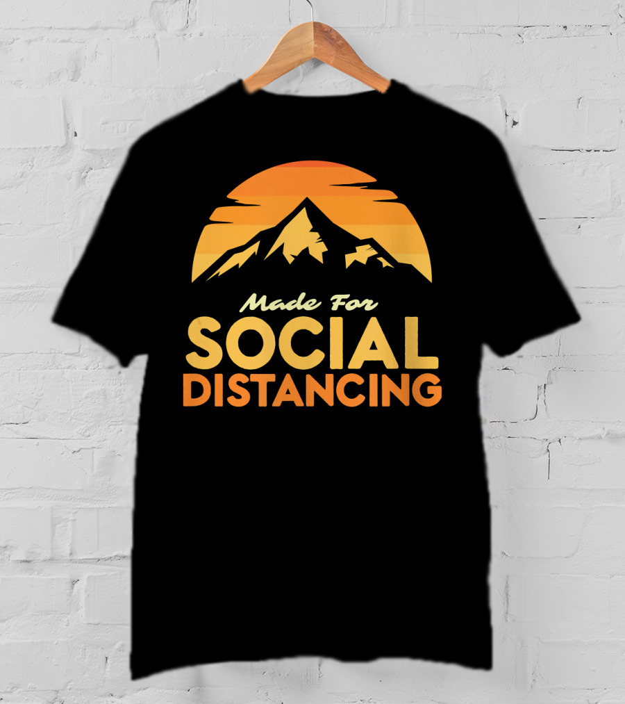 Made For Social Distancing Camping Hiking Mountain Sunset T-Shirt