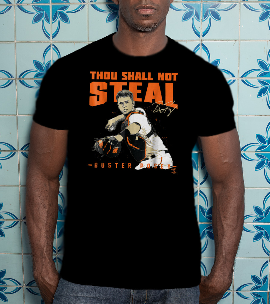 Thou Shall Not Steal Buster Posey Catcher T-Shirt