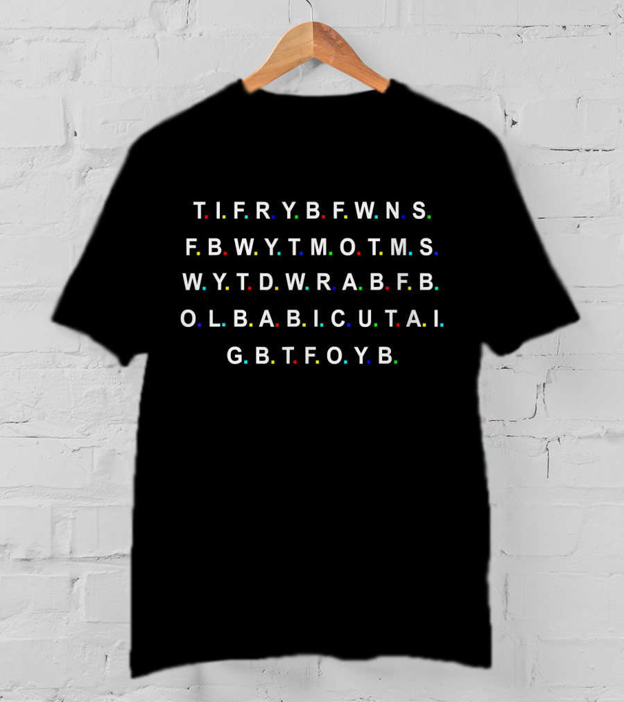 TIFRYBFWNSFB This Is For Rachel You Big Fat White Friends Lettering T-Shirt