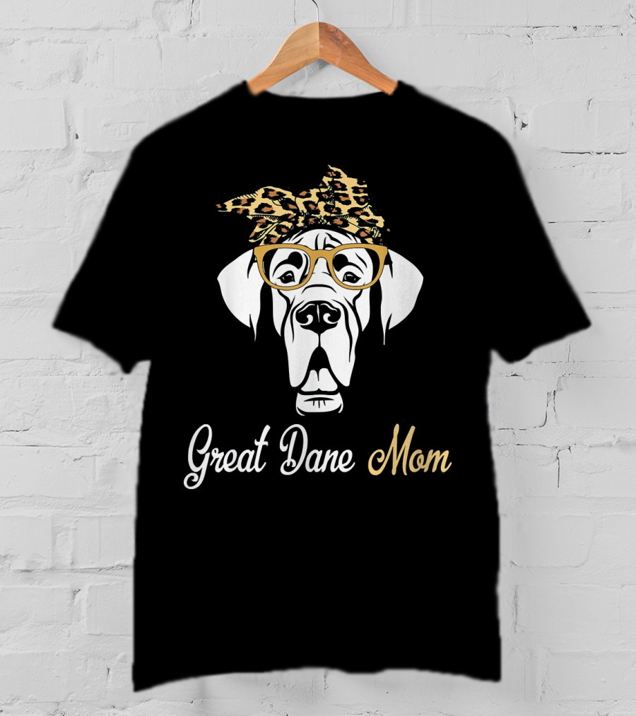 Great Dane Mom Birthday And Mother's Day Gift T-Shirt