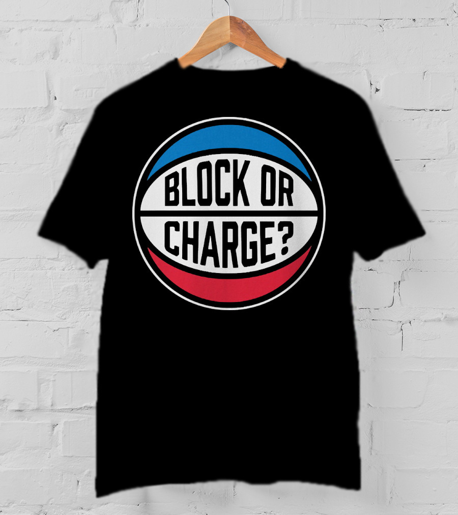 Block Or Charge Basketball Referee Call T-Shirt