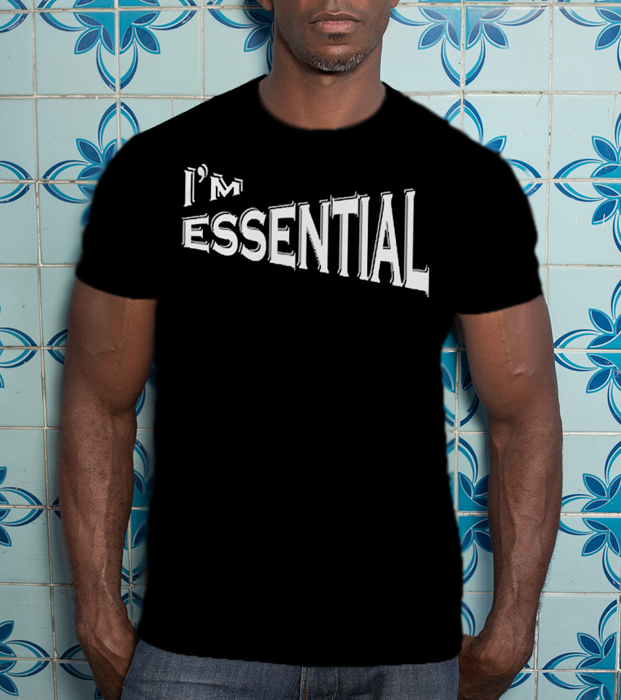 I'm Essential 3D Bold Text Powerful T-Shirt