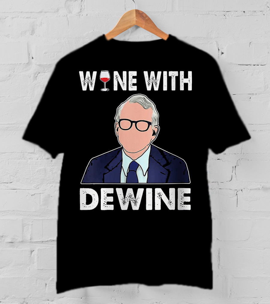 WINE WITH DEWINE Wine Glass T-Shirt