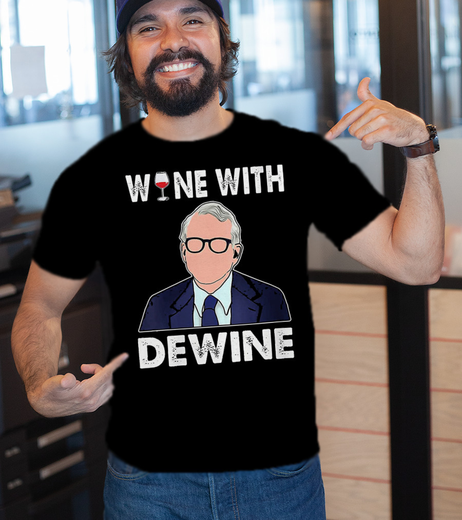 WINE WITH DEWINE Wine Glass T-Shirt