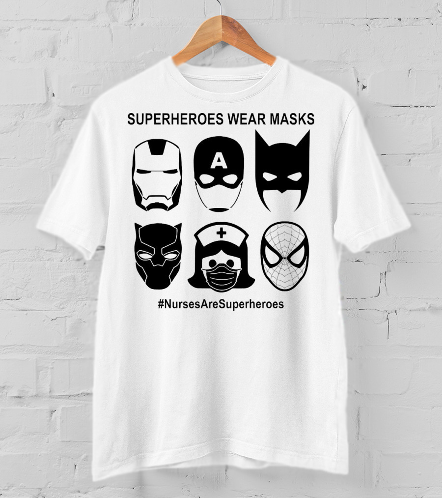Superheroes Wear Masks Nurses Are Superheroes Iron Man Captain America Batman Black Panther Spider-Man T-Shirt