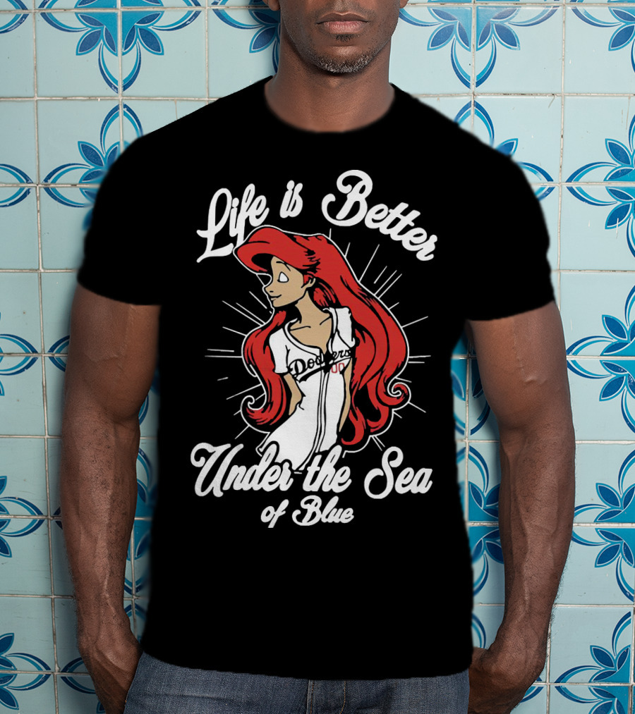 Life Is Better Under The Sea Of Blue Dodgers Ladies T-Shirt