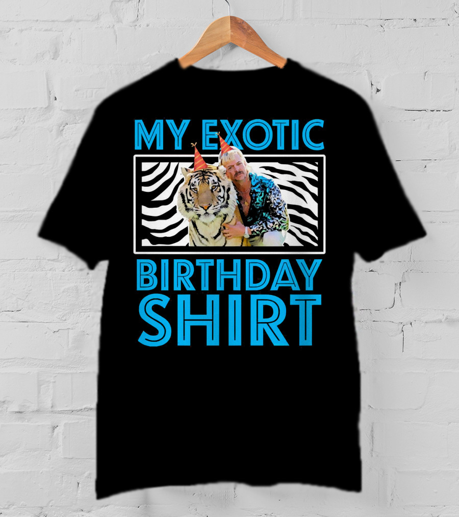 My Exotic Birthday Shirt Tiger T-Shirt